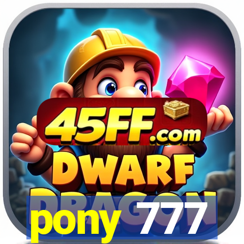 pony 777
